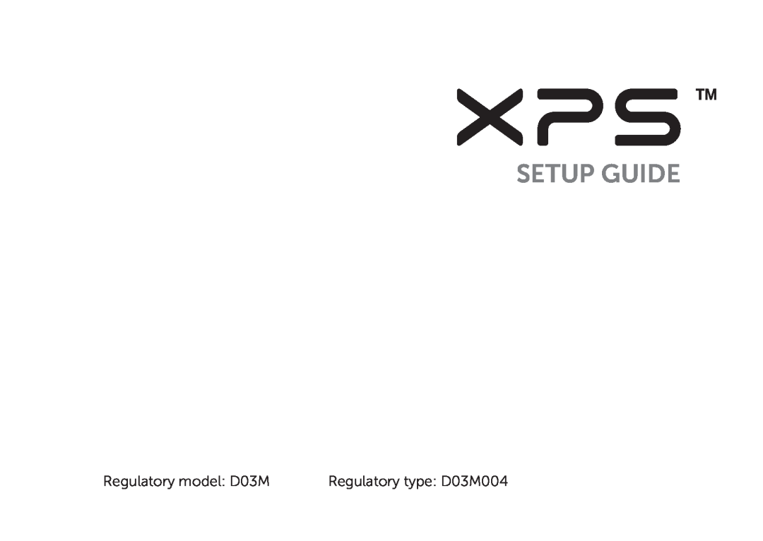 Dell setup guide Setup Guide, Regulatory model D03M Regulatory type D03M004 